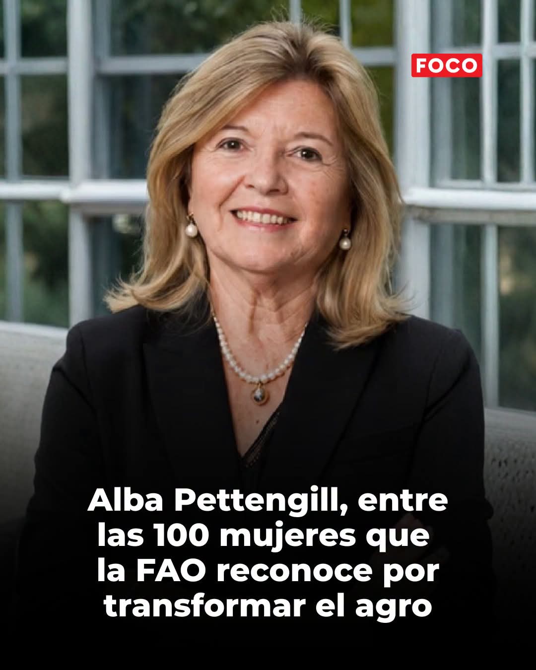 LA FAO RECONOCE A LA EMPRESARIA ALBA PETTENGILL ENTRE LAS 100 MUJERES TRANSFORMAR EL SECTOR AGRICOLA